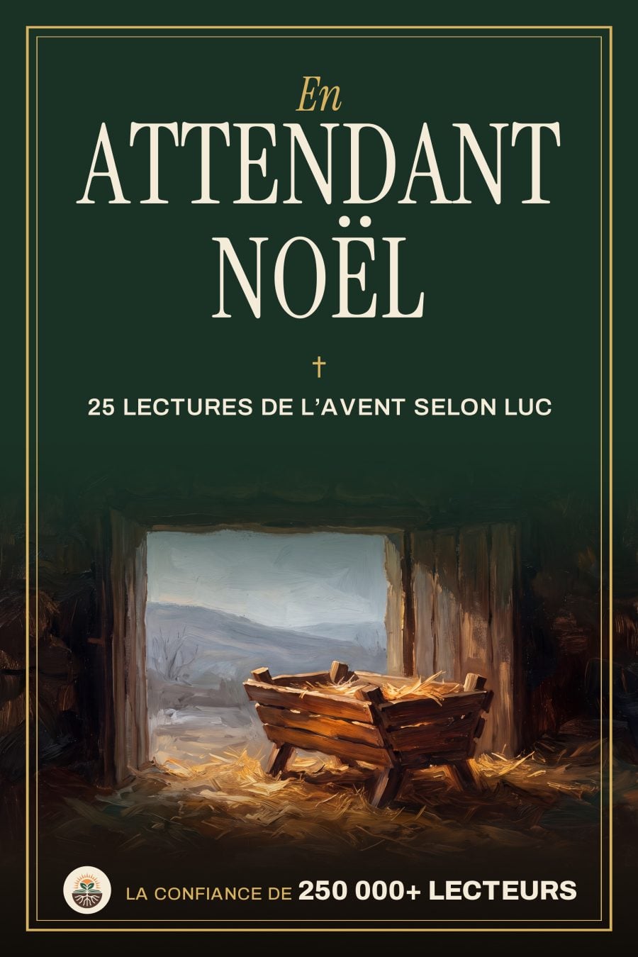 En attendant Noël: 25 lectures de l'Avent avec David, Zacharie, Marie et Joseph, guidées par l'Évangile selon Luc
