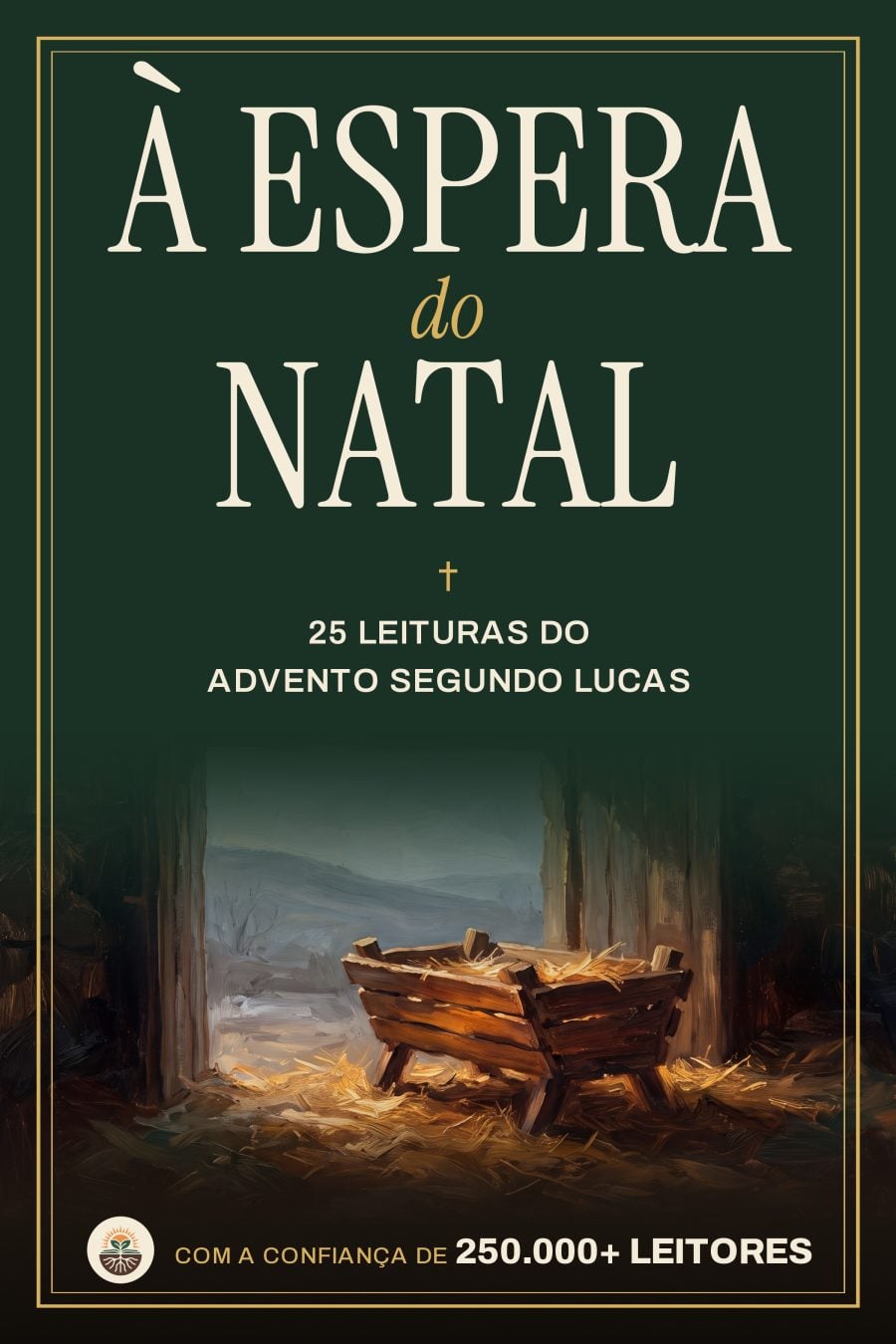À espera do Natal: 25 leituras de Advento com Davi, Zacarias, Maria e José ao seu lado, guiadas pelo livro de Lucas