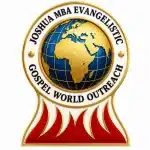 JOSHUA MBA EVANGELISTIC GOSPEL WORLD OUTREACH