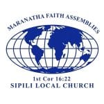Maranatha Faith Assemblies Sipili