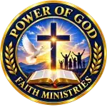 POWER OF GOD FAITH MINISTRIES