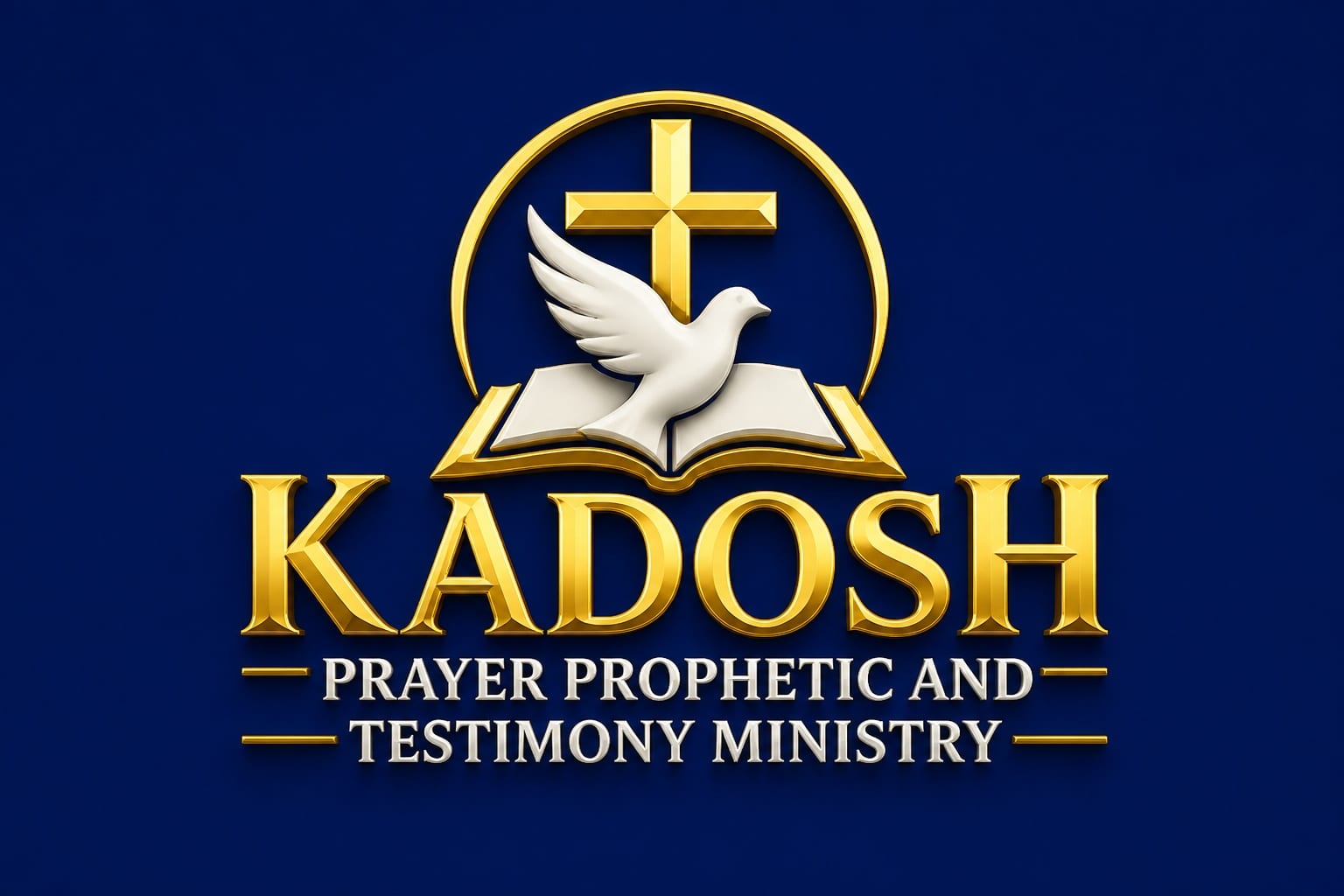 KADOSH PRAYER PROPHETIC AND TESTIMONIES MINISTRIES