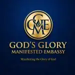 GOD'S GLORY MANIFESTED EMBASSY AKA BELIVERS CHARIS WORLD